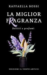 Delitti e profumi - La miglior fragranza
