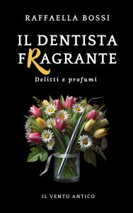 Delitti e profumi - Il dentista fragrante