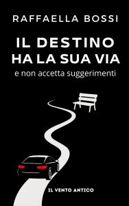 Il destino ha la sua via