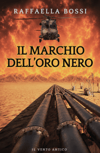 Il marcio dell'oro nero - le grandi avventure di Raffaella Bossi